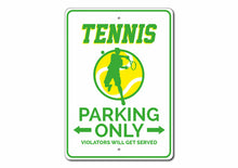 Load image into Gallery viewer, Tennis Parking Sign
