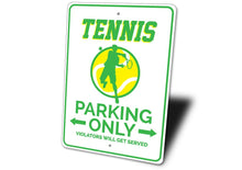 Load image into Gallery viewer, Tennis Parking Sign