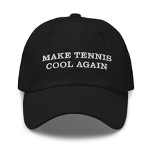 Load image into Gallery viewer, Make Tennis Cool Again Hat