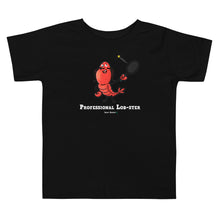 Load image into Gallery viewer, Professional Lob-ster Toddler Tee