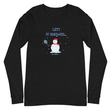 Load image into Gallery viewer, LET! It Snowed Long-sleeve
