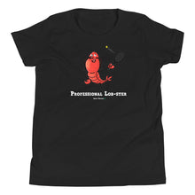 Load image into Gallery viewer, Professional Lob-ster Youth T-Shirt