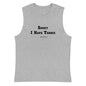 Sorry I Have Tennis - Block Text - Muscle Shirt